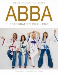 ABBA - Fotografien 1974 - 1980 ABBA - Fotografien 1974 - 1980