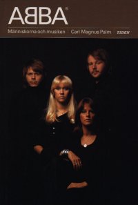 ABBA - Människorna och musiken