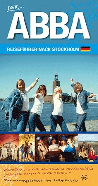 Der ABBA-Reiseführer nach Stockholm Der ABBA-Reiseführer nach Stockholm